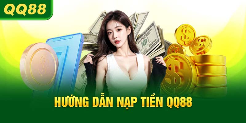 Sử dụng ngân hàng là cách nạp tiền quen thuộc tại QQ88