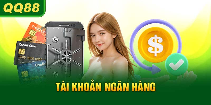 Tài khoản ngân hàng để thực hiện rút tiền khi thắng cược