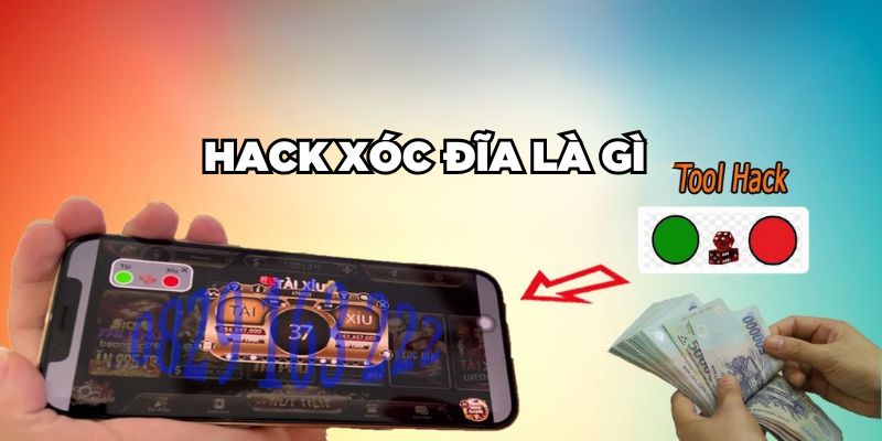 Hack xóc đĩa là gì?