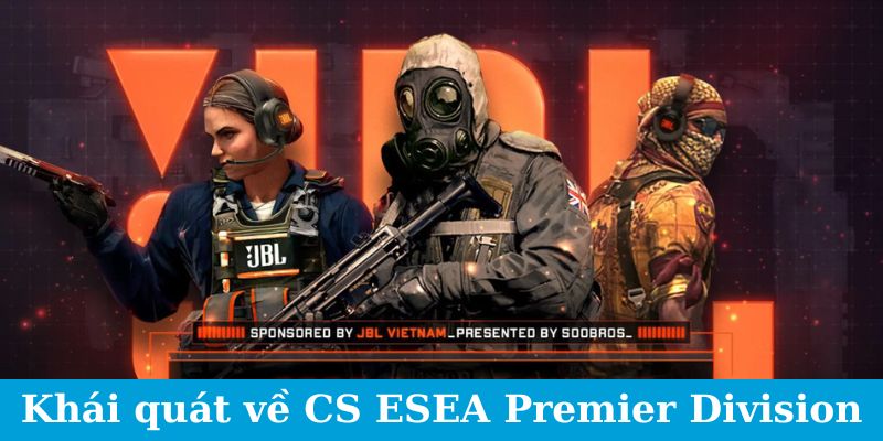 Khái quát về CS ESEA Premier Division