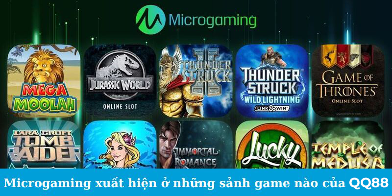 Microgaming xuất hiện ở những sảnh game nào của QQ88