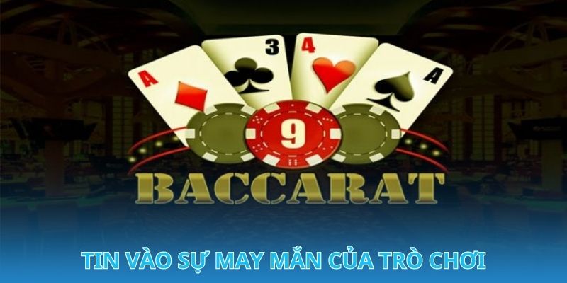 Tin vào sự may mắn của trò chơi